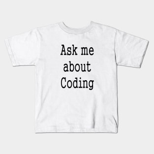 Funny Coder Programmer Slogan Kids T-Shirt